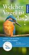 [Kosmos Naturführer 01] • Welcher Vogel ist das? · 170 Vögel einfach bestimmen